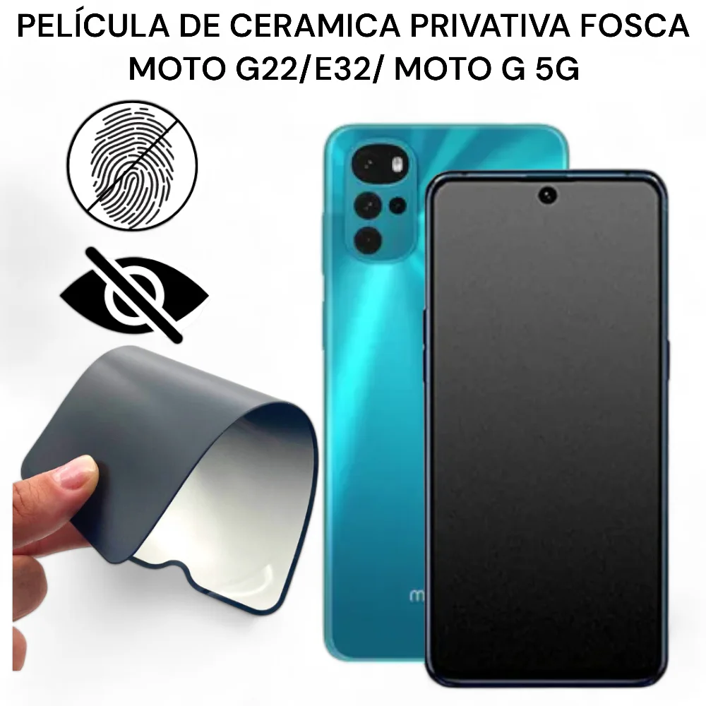 Película de Cerâmica Privativa Fosca Moto G22 / E32 / E22/ Moto G 5G