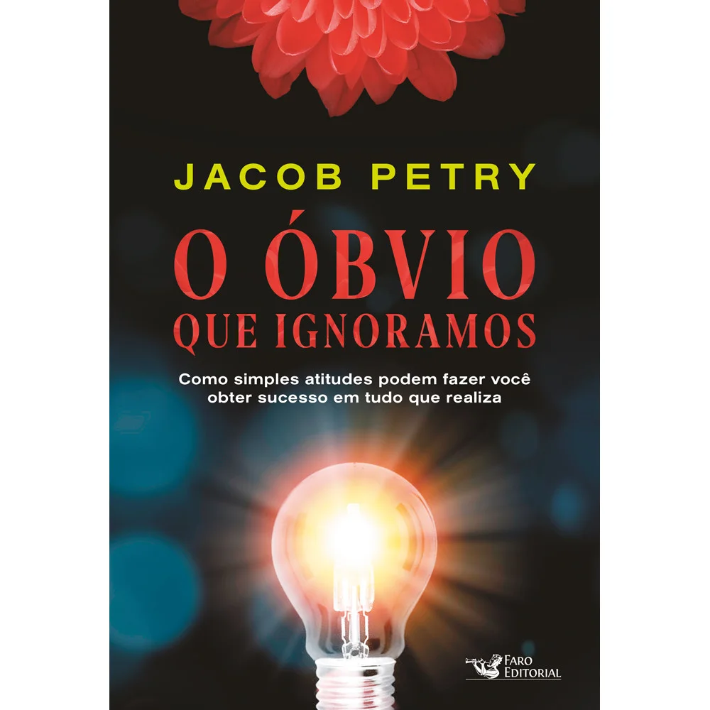 O Óbvio que Ignoramos