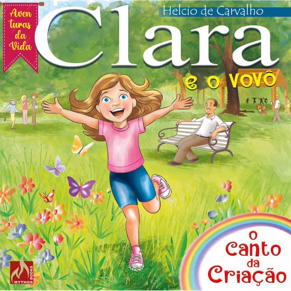 Livro - Clara e o Vovô - por Helcio de Carvalho - Mythos Editora