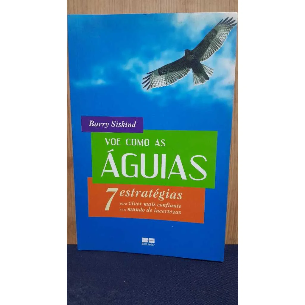 VOE COMO AS ÁGUIAS – BARRY SISKIND / EDIÇÃO BESTSELLER / / CX245II/ SH / OBRA DE DESENVOLVIMENTO
