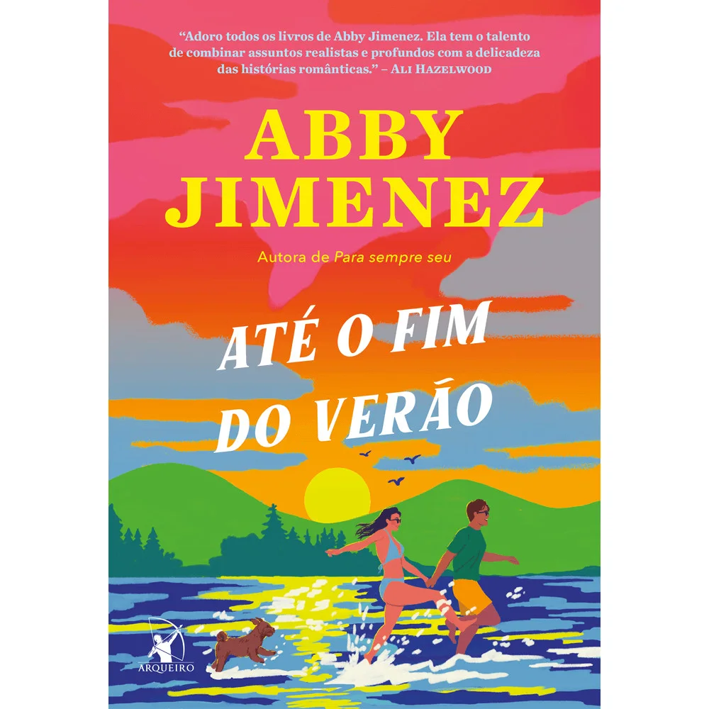 Livro - Até o fim do verão - por Abby Jimenez - Editora Arqueiro -