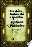 Dois lados do espelho, Os