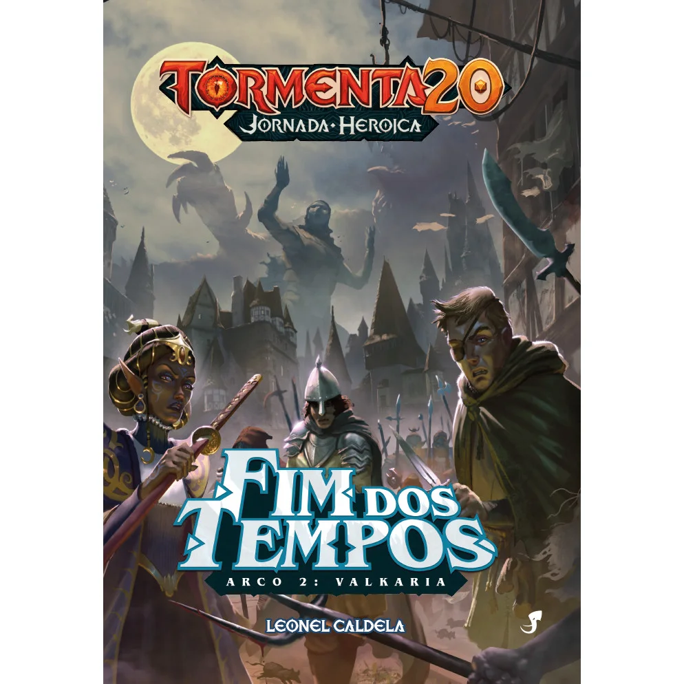 Livro - Tormenta20 - JH: Fim dos Tempos - Arco 2: Valkaria - por Leonel Caldela - Editora Jambô