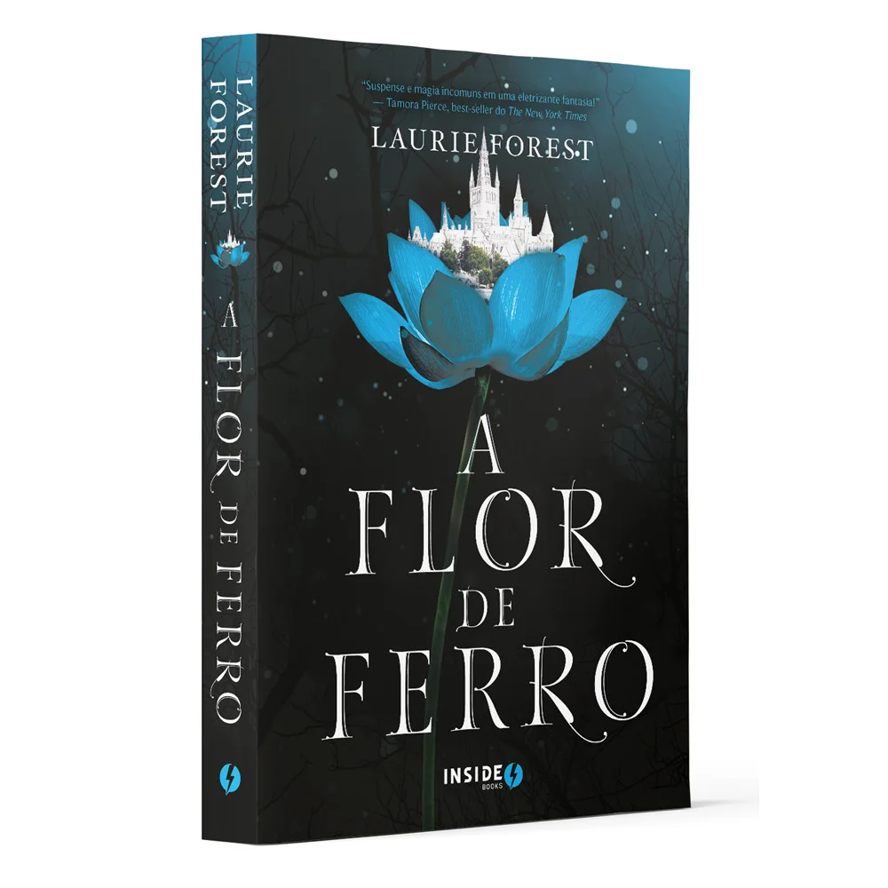 Livro - A flor de ferro - as crônicas da bruxa negra - por Laurie Forest - Editora Inside Books