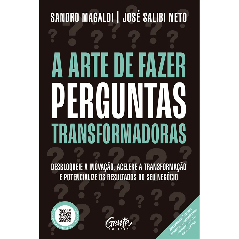 Livro - A Arte de Fazer Perguntas Transformadoras - Editora Gente