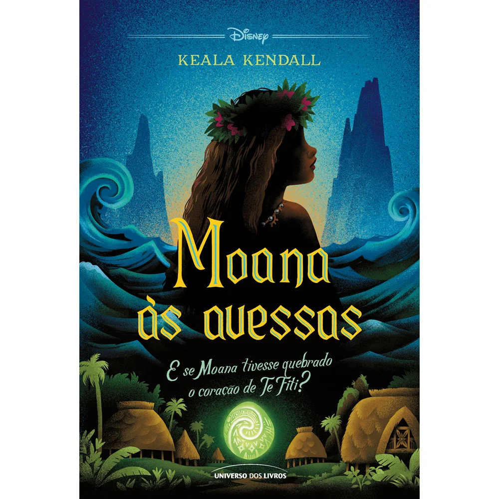 Livro - Moana às avessas - por Keala Kendall - Editora Universo dos Livros