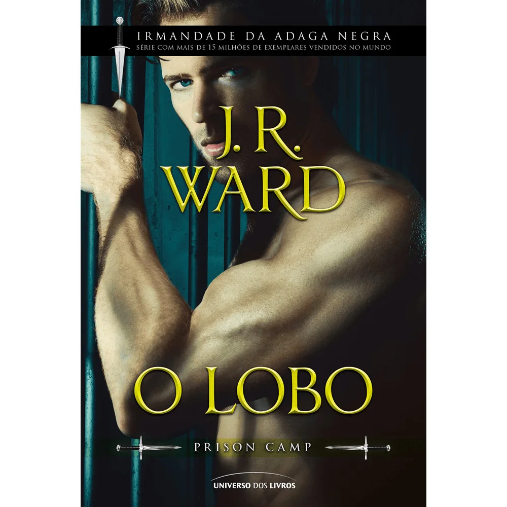 Livro - O Lobo - por J. R. Ward - Editora Universo dos Livros