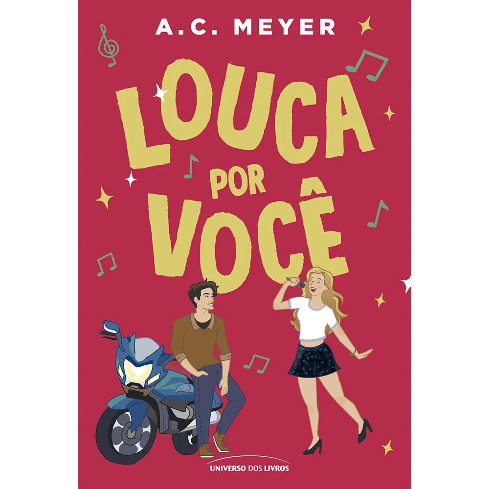 Livro - Louca por você - 2ª edição - por A. C. Meyer - Editora Universo dos Livros