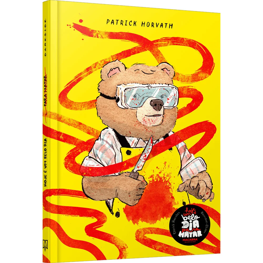 Livro - Hoje é um Belo Dia para Matar - por Patrick Horvath - Editora Darkside