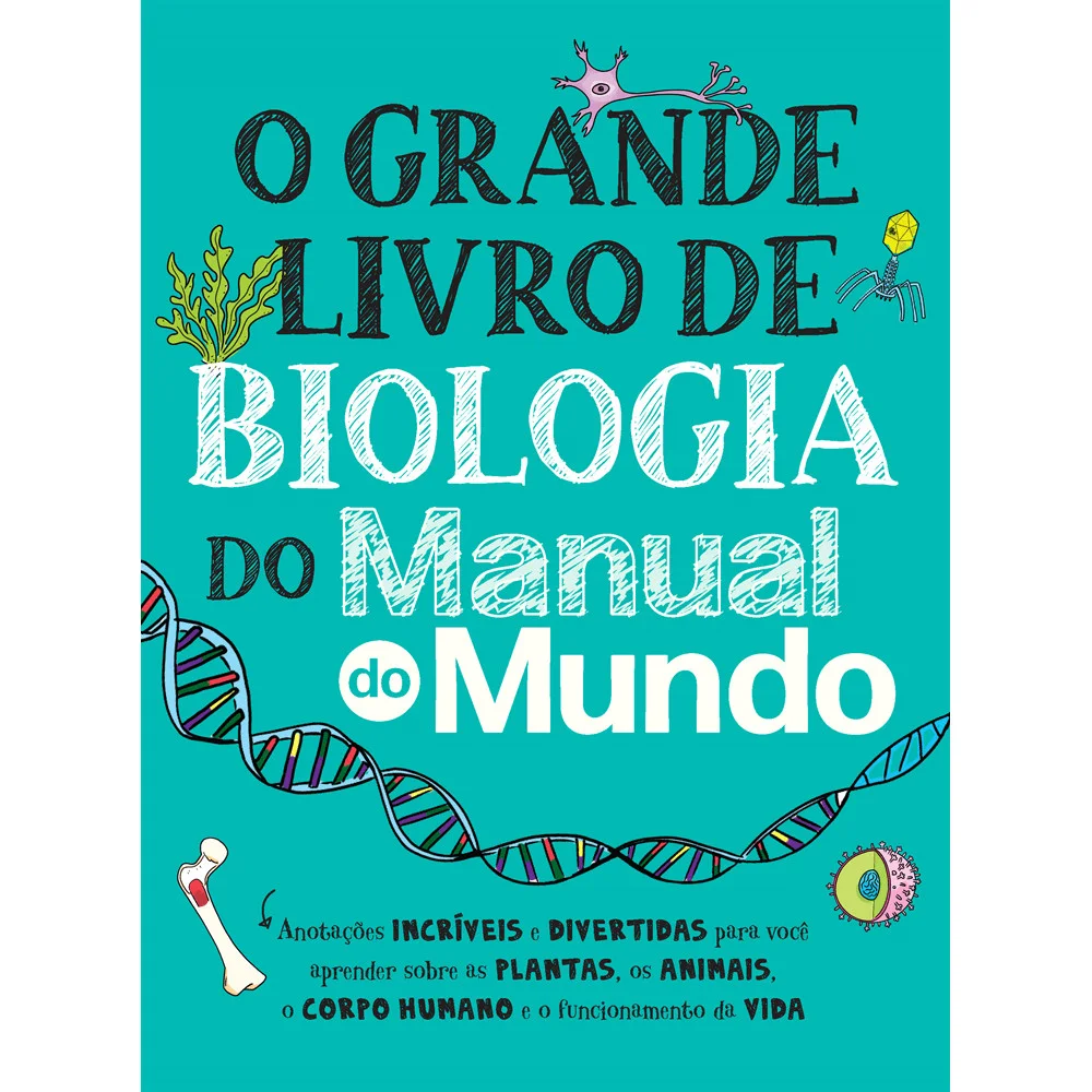 Livro - O Grande Livro de Biologia do Manual do Mundo - Editora Sextante