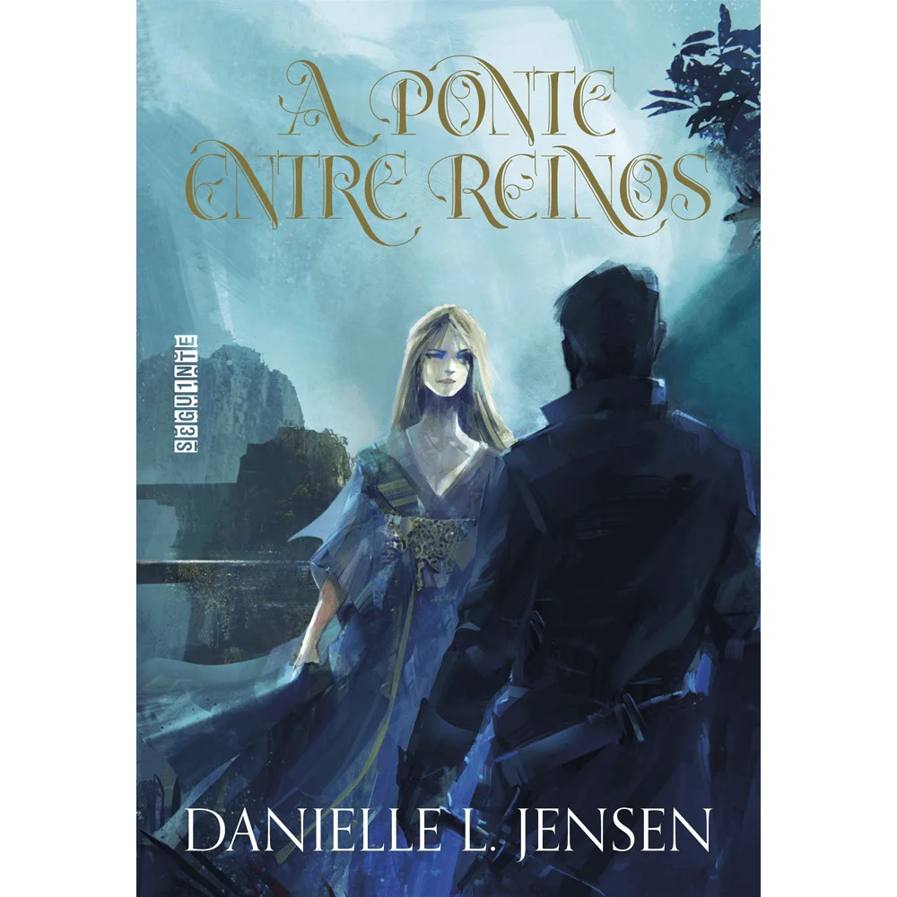 Livro - A ponte entre reinos - Sucesso no TikTok - por Danielle L. Jensen - Editora Seguinte