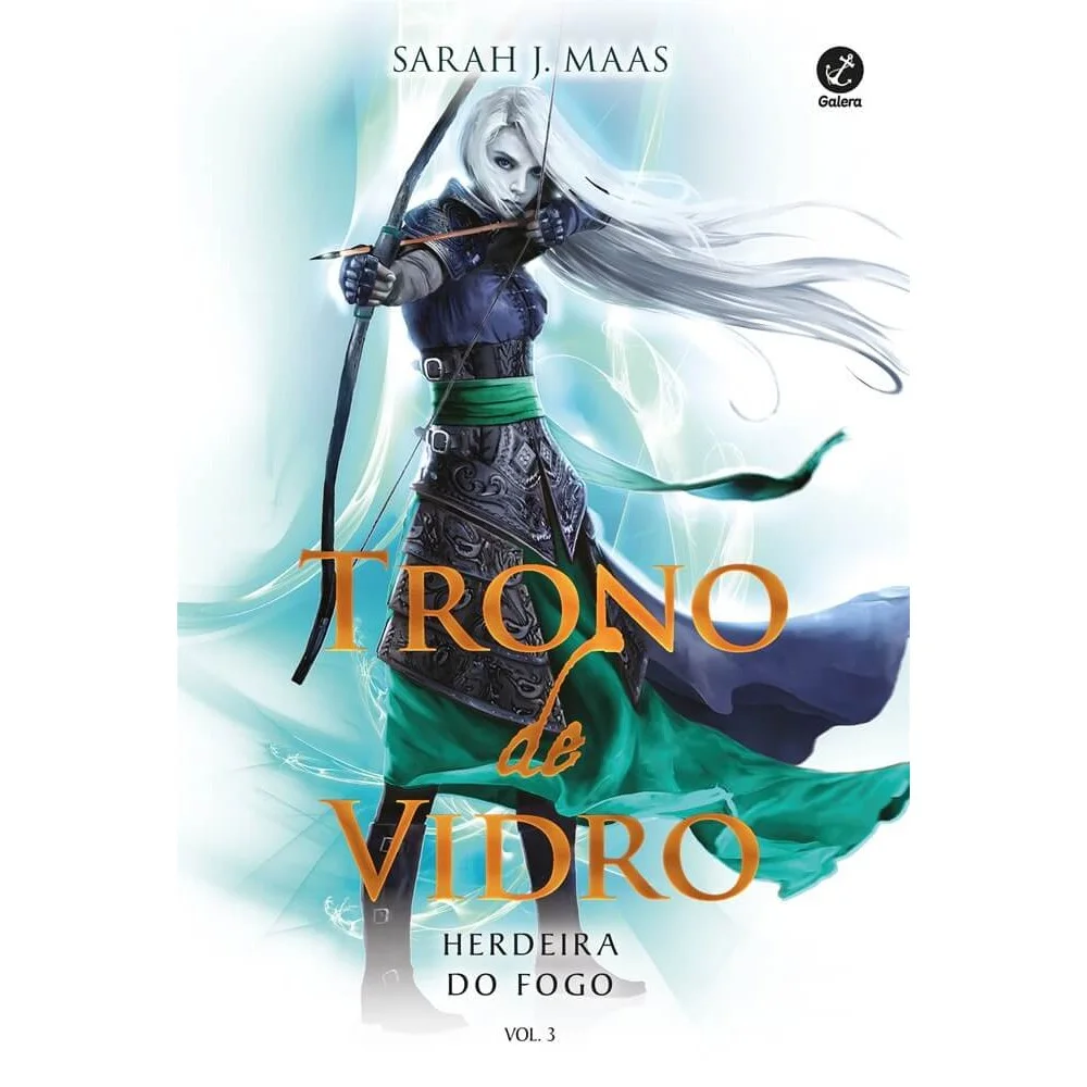 Livro - Trono de Vidro: Herdeira do fogo (Vol. 3) - por Sarah J. Maas - Editora Galera Volume 3