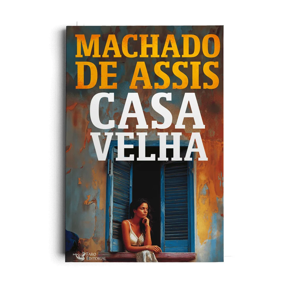 Livro - Casa velha - Edição com ilustrações - por Machado De assis - Faro Editora