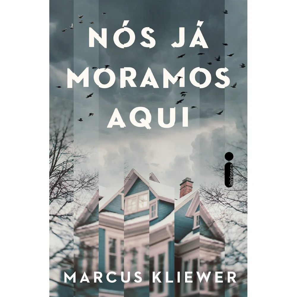 Livro - Nós já moramos aqui - por Marcus Kliewer - Editora Intrínseca