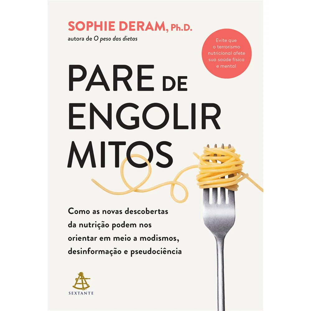 Livro - Pare de engolir mitos - por Sophie Deram - Editora Sextante