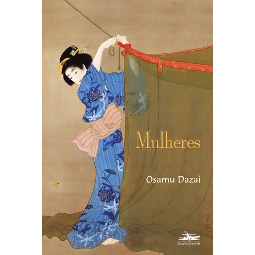 Livro - Mulheres - por Osamu Dazai - Editora Estação Liberdade