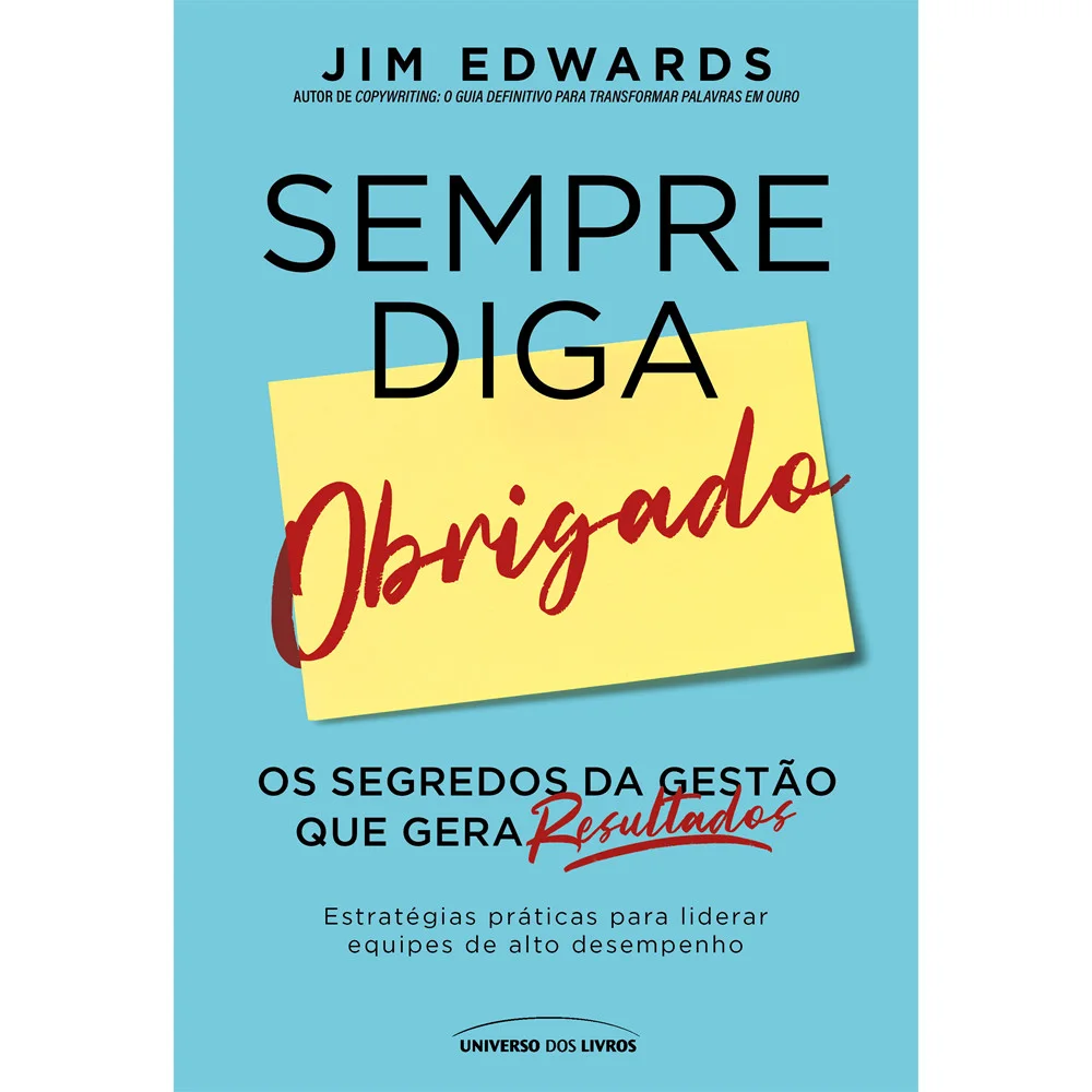 Livro - Sempre diga obrigado - por Jim Edwards - Editora Universo dos Livros