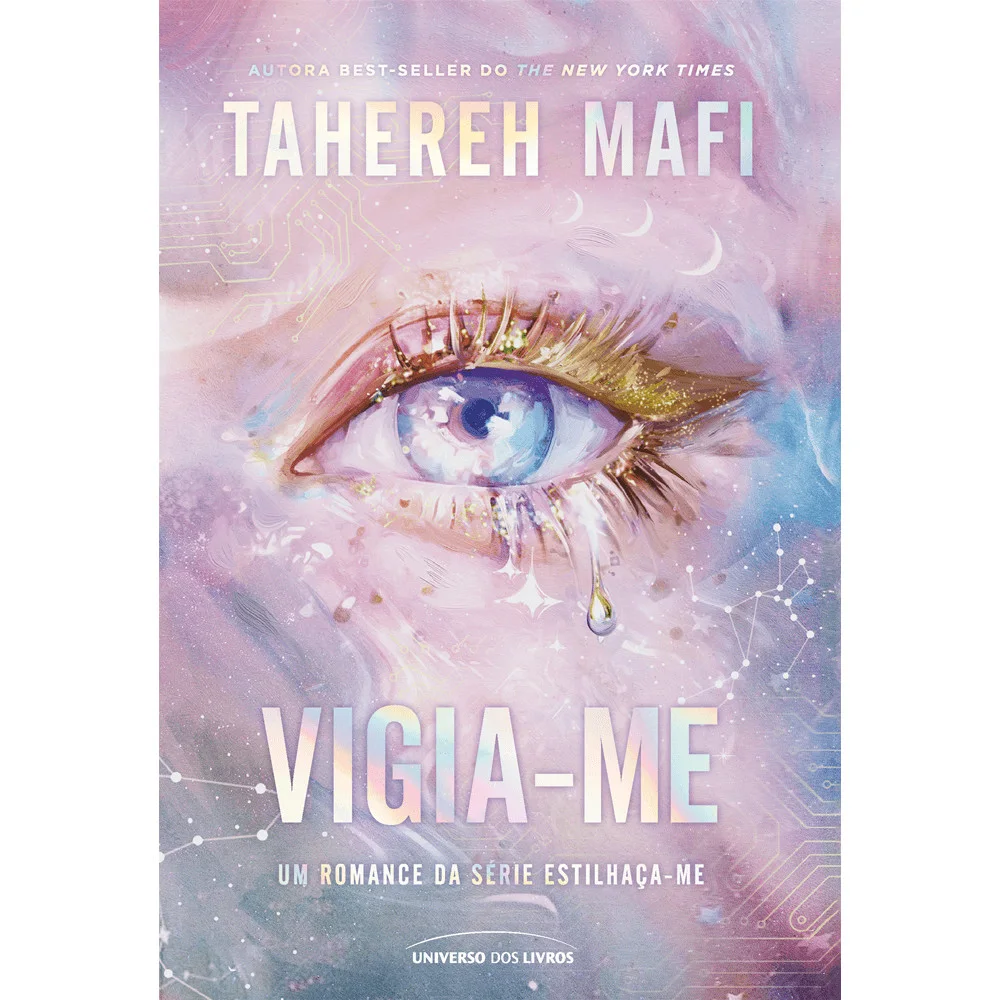 Livro - Vigia-me - por Tahereh Mafi - Editora Universo dos Livros