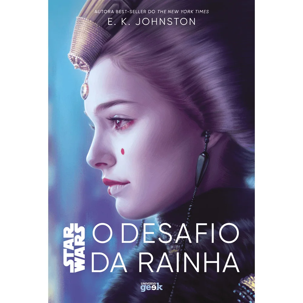 Livro - Star Wars: o desafio da rainha - por E. K. Johnston - Editora Universo dos Livros