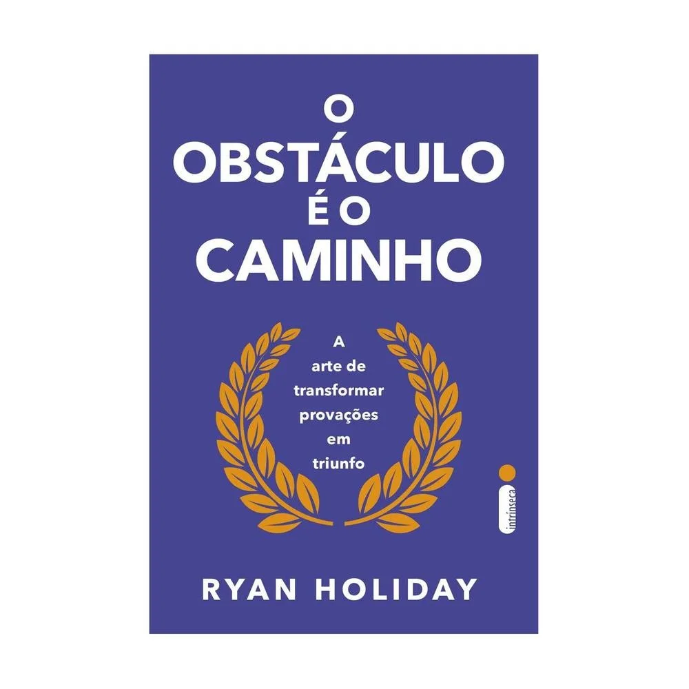 O obstáculo é o caminho