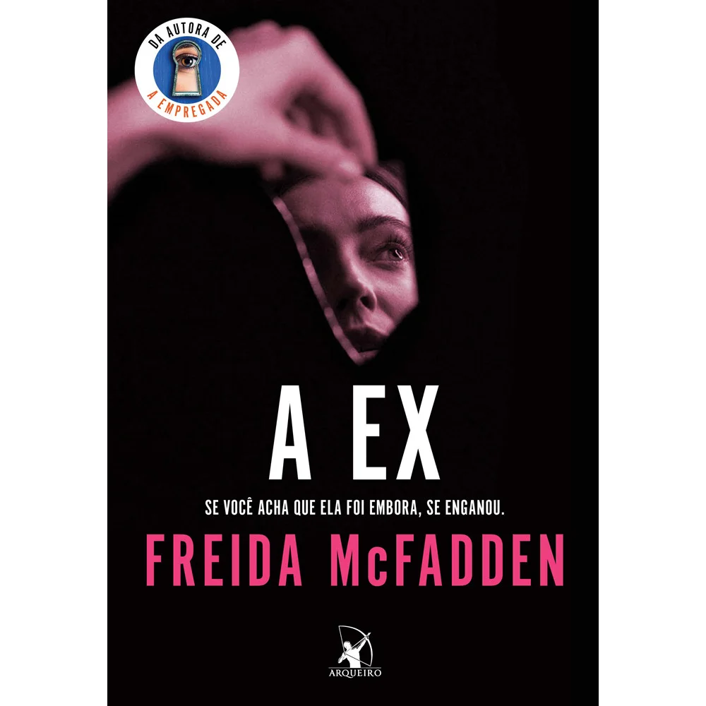 Livro - A ex - por Freida McFadden - Editora Arqueiro